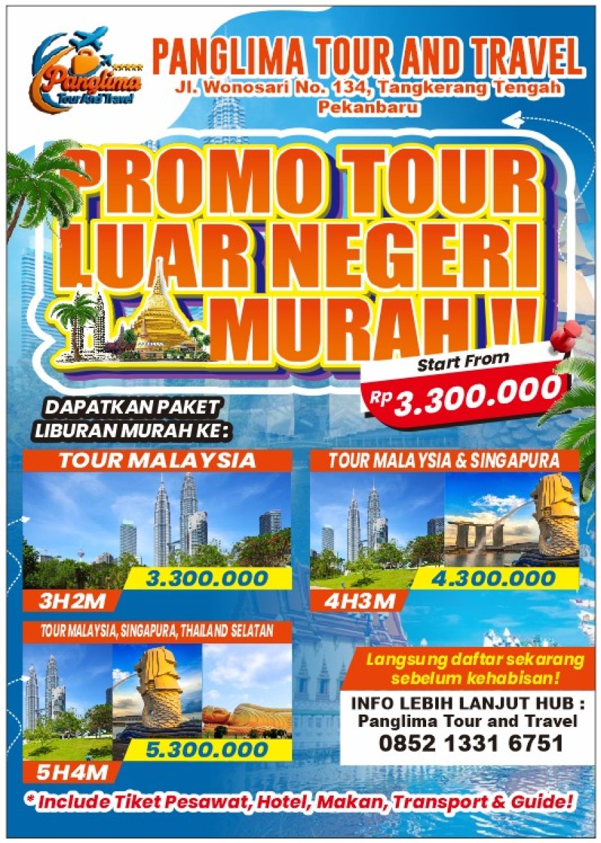 Ingin Jalan-Jalan dan Berwisata, Panglima Tour And Travel Tawarkan Paket Menarik