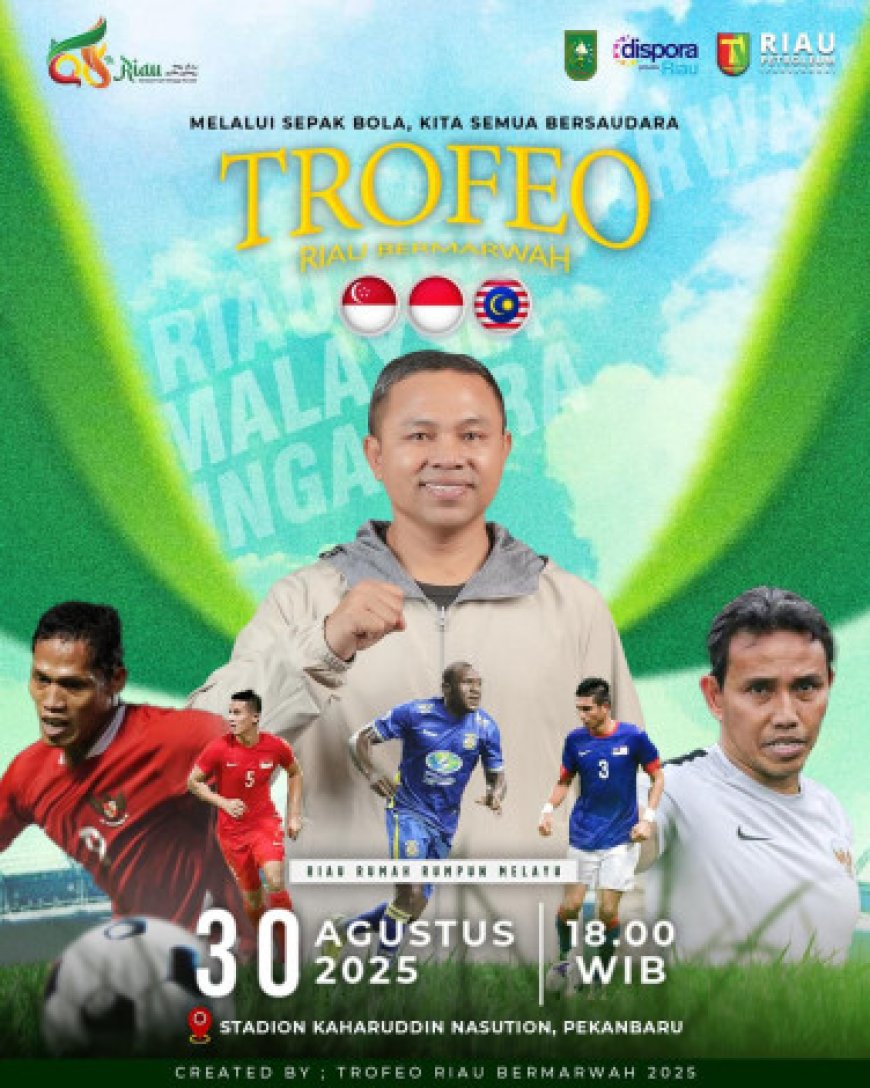 Trofeo Riau Bermarwah Bertabur Mantan Bintang Indonesia, Malaysia, dan Singapura