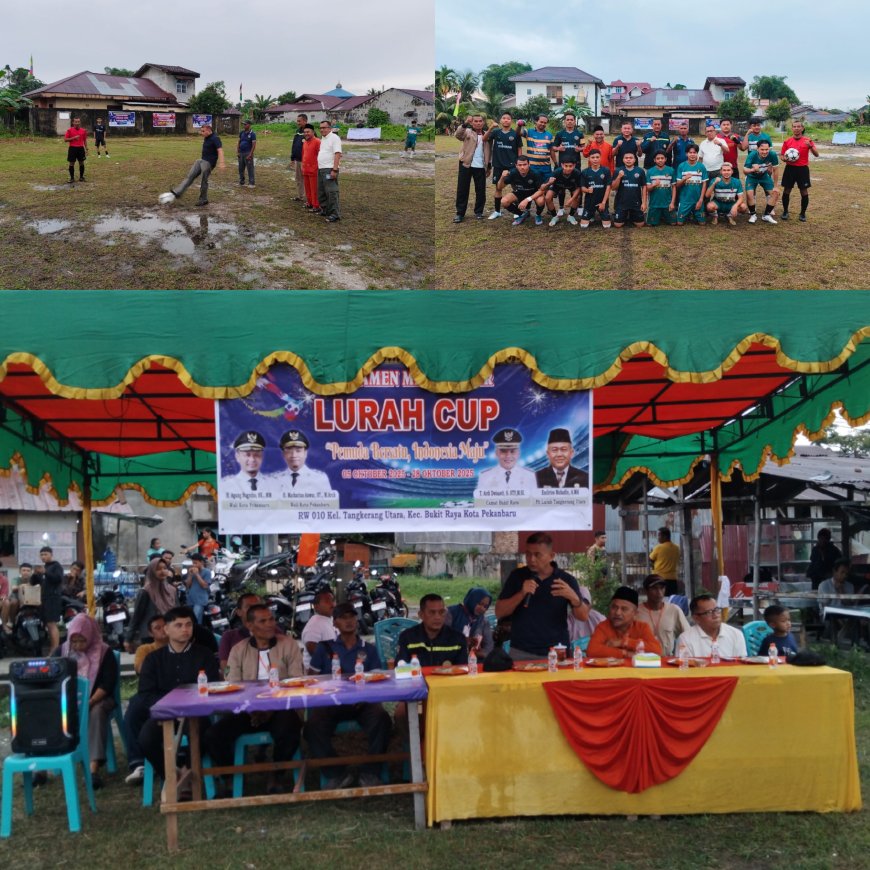 Turnamen Mini Soccer Lurah CUP Tangkerang Utara Tahun 2025 Resmi Dibuka, "Junjung Tinggi Sportivitas Serta Pengembangan Bakat"